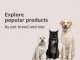 Explore popular products by pet breed and size